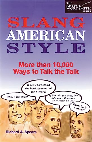 Stock image for Slang American Style : More Than 10,000 Ways to Talk the Talk for sale by Wonder Book