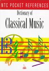 Stock image for Dictionary of Classical Music (Ntc Pocket Reference Series) for sale by books4u31