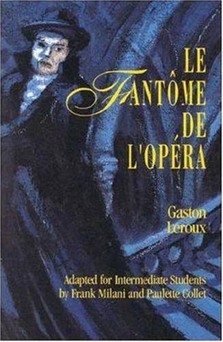 Le Fantôme de l'Opéra (Classic Literary Adaptation) (French Edition)