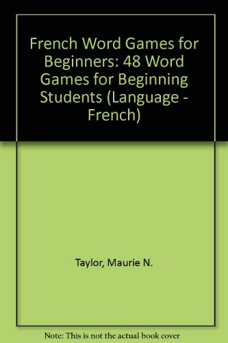 Stock image for French Word Games for Beginners : 48 Word Games for Beginning Students for sale by Better World Books