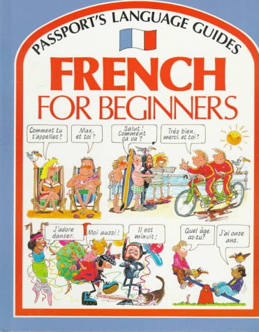 Stock image for French for Beginners (Passport's Language Guides) (English and French Edition) for sale by SecondSale