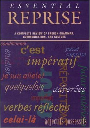 Imagen de archivo de Essential Reprise: A Complete Review of French Grammar, Communication, and Culture a la venta por WorldofBooks