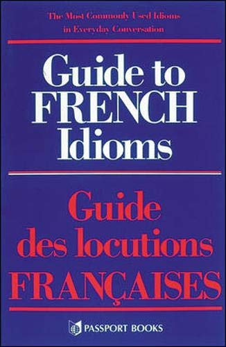 Imagen de archivo de Guide to French Idioms a la venta por Better World Books