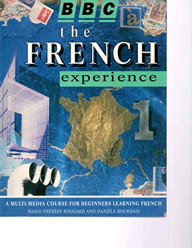 The French Experience Level 1: A Multimedia Course for Beginners Learning French, Level 1 (9780844216553) by Bougard, Marie-Therese; Bourdais, Daniele