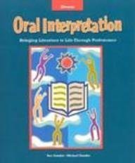 Stock image for Oral Interpretation : Bringing Literature to Life Through Performance for sale by Books of the Smoky Mountains