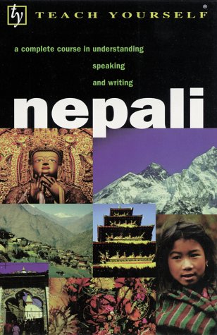Stock image for Teach Yourself Nepali: A Complete Course in Understanding, Speaking and Writing (Teach Yourself (Book & Cassette)) Hutt, Michael and Subedi, Abhi for sale by The Book Spot