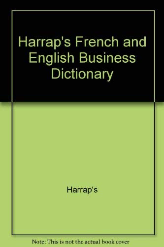 Stock image for Harrap's French and English Business Dictionary for sale by J. HOOD, BOOKSELLERS,    ABAA/ILAB