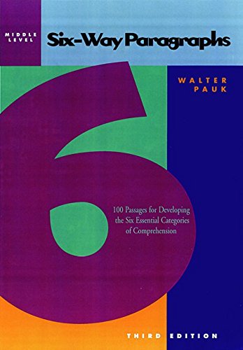 Imagen de archivo de Six-Way Paragraphs: 100 Passages for Developing the Six Essential Categories of Comprehension, Middle Level a la venta por Goodwill of Colorado