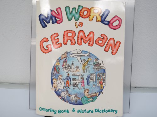 9780844221694: My World in German: Coloring Book & Picture Dictionary: Coloring Book and Picture Dictionary