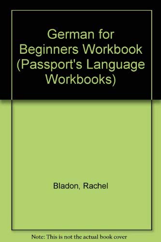 Imagen de archivo de German for Beginners Workbook (Passport's Language Workbooks) a la venta por HPB-Diamond