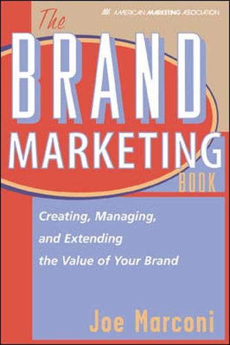 Beispielbild fr The Brand Marketing Book : Creating, Managing and Extending the Value of Your Brand zum Verkauf von Better World Books
