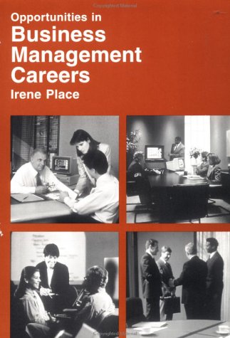 Imagen de archivo de Opportunities in Business Management Careers a la venta por Eagle Valley Books
