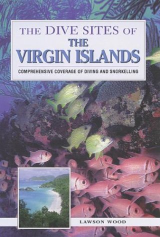 Stock image for The Dive Sites of the Virgin Islands for sale by Wonder Book