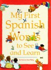 Stock image for My First Spanish Words to See and Learn for sale by ThriftBooks-Atlanta