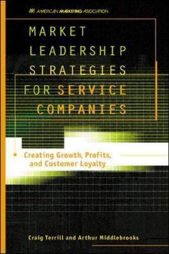 Stock image for Market Leadership Strategies for Service Companies : Creating Growth, Profits, and Customer Loyalty for sale by Wonder Book