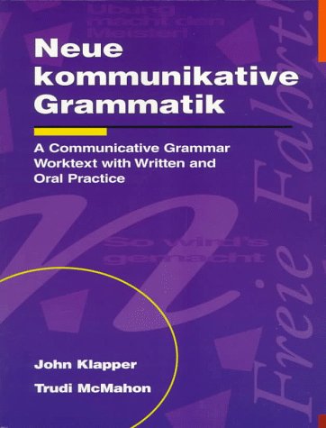 Beispielbild fr Neue Kommunikative Grammatik: an Intermediate Communicative Grammar Worktext with Written and Oral Practice zum Verkauf von Better World Books