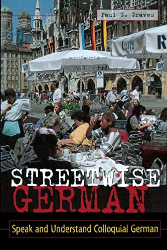 Imagen de archivo de Streetwise German: Speak and Understand Colloquial German a la venta por SecondSale