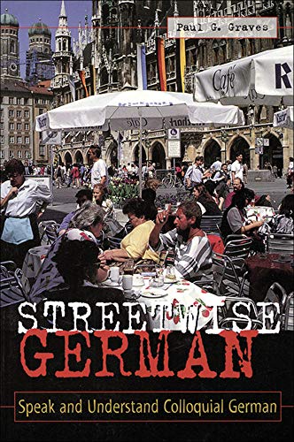 Stock image for Streetwise German: Speak and Understand Colloquial German for sale by SecondSale