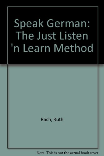 Stock image for Speak German. The Listen 'N Learn Method. The Complete Course. for sale by Tacoma Book Center