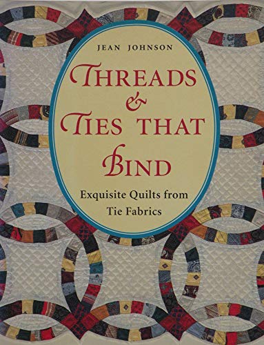 Stock image for Threads & Ties That Bind for sale by Ergodebooks