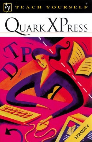 Stock image for Teach Yourself QuarkXPress : Version 4 (Teach Yourself) for sale by Wonder Book