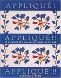 Beispielbild fr Applique! Applique! Applique!: Complete Guide to Hand Applique (Needlework and Quilting) zum Verkauf von WorldofBooks