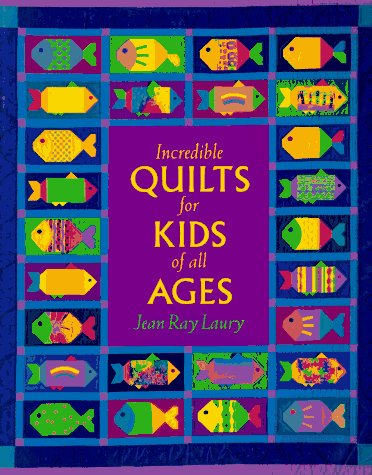 Beispielbild fr Incredible Quilts for Kids of All Ages (Needlework and Quilting) zum Verkauf von WorldofBooks