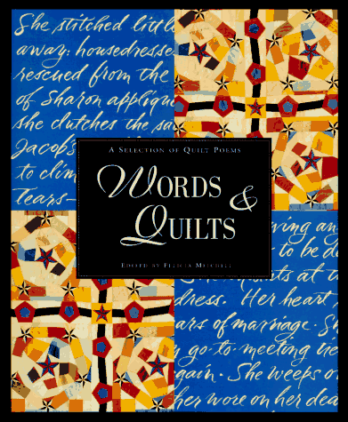 Beispielbild fr Words & Quilts: A Selection of Quilt Poems zum Verkauf von Wonder Book