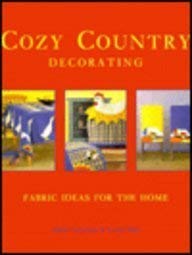 Stock image for Cozy Country Decorating : Fabric Ideas for the Home for sale by Black and Read Books, Music & Games