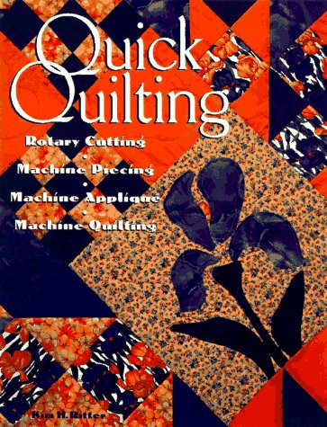 Stock image for Quick Quilting: Rotary Cutting, Machine Piecing, Machine Applique, and Machine Quilting for sale by ThriftBooks-Atlanta