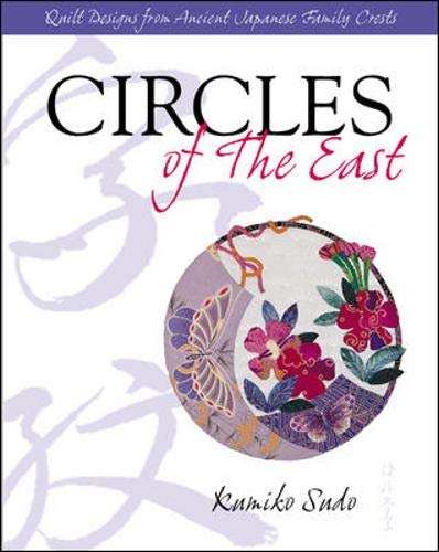 Imagen de archivo de Circles of The East: Quilt Designs from Ancient Japanese Family Crests a la venta por WorldofBooks