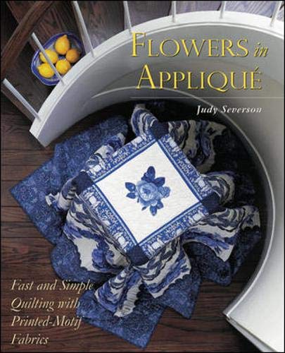 9780844226583: Flowers In Appliqu: Fast and Simple Quilting with Printed-Motif Fabrics