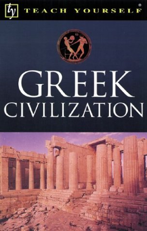 Stock image for Teach Yourself Greek Civilization for sale by Better World Books