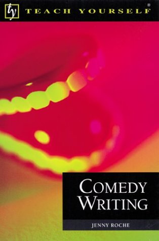 Stock image for Comedy Writing (Teach Yourself) for sale by Front Cover Books