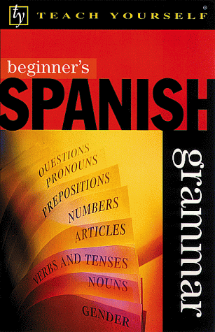 Stock image for Teach Yourself Beginner's Spanish Grammar for sale by ThriftBooks-Atlanta