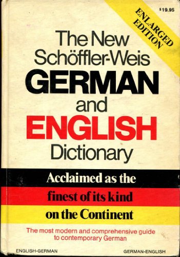 Imagen de archivo de The New Schoffler-Weis German and English Dictionary a la venta por ThriftBooks-Atlanta