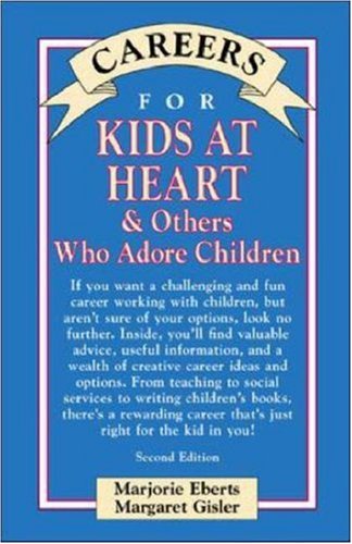 Beispielbild fr Careers for Kids at Heart and Others Who Adore Children zum Verkauf von Better World Books
