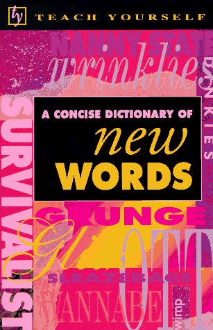 A Concise Dictionary of New Words (Teach Yourself) (9780844230474) by Phythian, B. A.; Cox, Richard