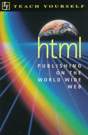 Stock image for Html: Publishing on the World Wide Web for sale by Black and Read Books, Music & Games
