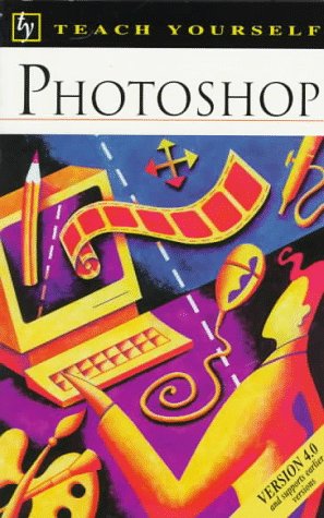 Beispielbild fr Teach Yourself Photoshop zum Verkauf von Bank of Books