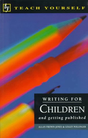 Stock image for Teach Yourself Writing for Children and Getting Published (Teach Yourself Series) for sale by HPB Inc.