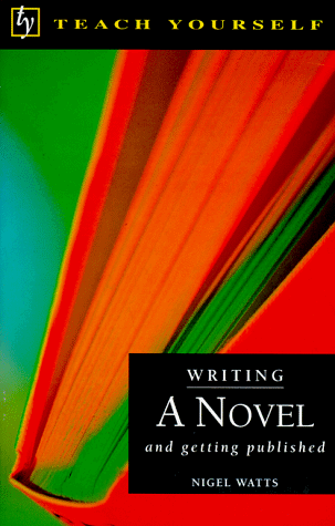Imagen de archivo de Writing a Novel (Teach Yourself Series) a la venta por HPB-Emerald
