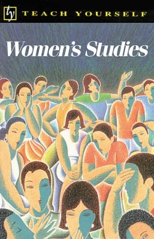 Imagen de archivo de Women's Studies (Teach Yourself (McGraw-Hill)) a la venta por BookHolders