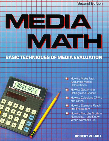 Media Math: Basic Techniques of Media Evaluation (9780844231280) by Hall, Robert W.