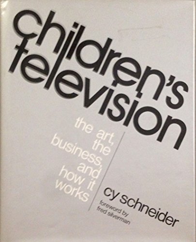 Stock image for Children's Television: The Art, the Business, and How It Works for sale by Front Cover Books