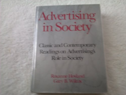 Beispielbild fr Advertising in Society: Classic and Contemporary Readings on Advertising's Role in Society zum Verkauf von NEPO UG