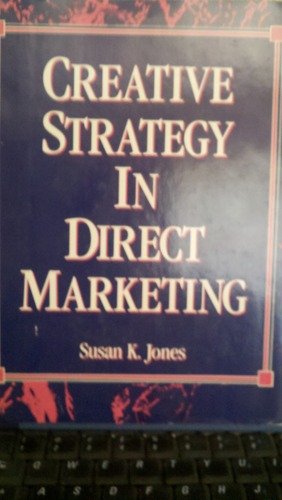Imagen de archivo de Creative Strategy in Direct Marketing a la venta por Wonder Book