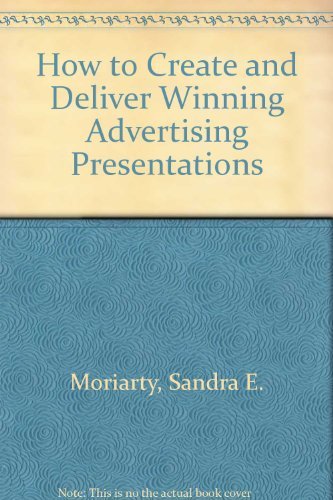 Beispielbild fr How to Create and Deliver Winning Advertising Presentations zum Verkauf von Better World Books