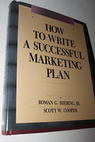 How to Write a Successful Marketing Plan: A Disciplined and Comprehensive Approach (9780844231976) by Roman G. Hiebing