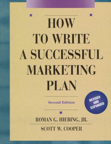 Imagen de archivo de How to Write a Successful Marketing Plan a la venta por Better World Books